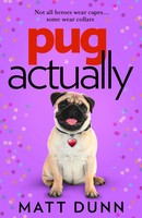 Matt Dunn | Pug Actually | Buch | Englisch (2021) | Gebunden | EAN 9780008455484