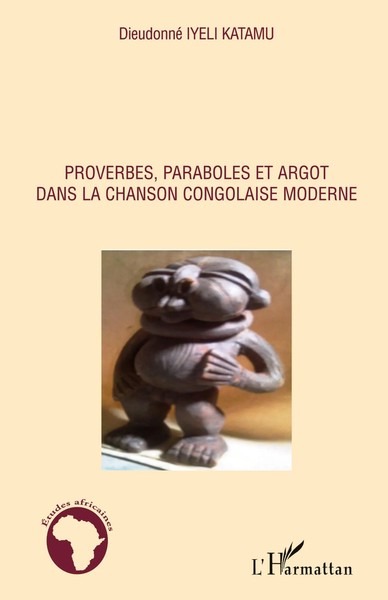 Dieudonné Iyeli Katamu | Proverbes, Paraboles Et Argot Dans La Chanson...-image
