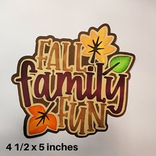 FALL FAMILY FUN TITLE premade paper piecing 3D die cut by Rhonda