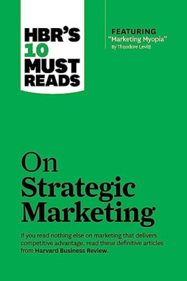 HBR's 10 Must Reads on Strategic Marketing - Paperback NEW Review, Harvard 2013-