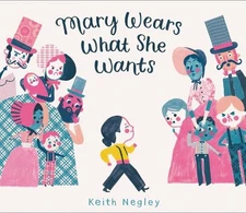 Keith Negley Mary Wears What She Wants (Hardback) (UK IMPORT)