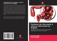 Factores De Risco Para O Cancro Colorrectal Na ArgéLia Salima Taleb