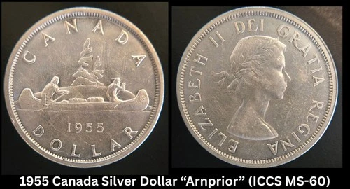 1955 Canada $1 Silver Dollar • ICCS MS-60  • "Arnprior" Variety • Certified