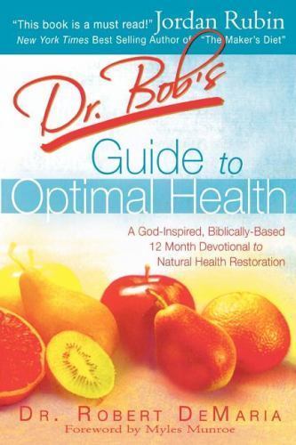 Dr. Bob's Guide To Optimal Health: - 9780768423778, paperback, Dr Robert DeMaria