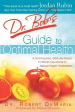 Dr. Bob's Guide To Optimal Health: - 9780768423778, paperback, Dr Robert DeMaria