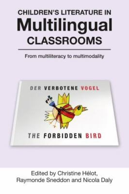 Children's Literature in Multilingual Classrooms: From Multiliteracy to Multimod