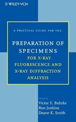 A Practical Guide for the Preparation of Specimens for X-Ray Fluorescence and X