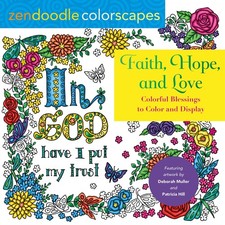 Zendoodle Colorscapes: Faith, Hope, And Love: Colorful Blessings to Color and D,