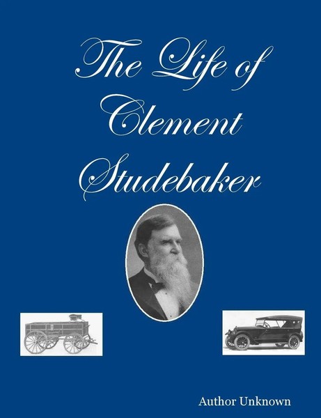 Author Unknown | The Life Of Clement Studebaker | Taschenbuch | Englisch (2009)-image