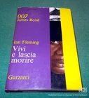 JAMES BOND 007 "Vivi e Lascia Morire" di Ian Fleming edizioni Garzanti del 1965