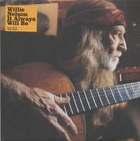 Willie Nelson - It Always Will Be (Lp, 180G Vinyl) - Vinyl Country