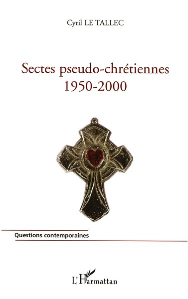 Sectes Pseudo-ChréTiennes Cyril Le Tallec Taschenbuch Questions contemporaines-image