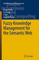 Fuzzy Knowledge Management For The Semantic Web Zongmin Ma