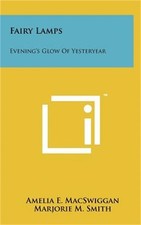 Fairy Lamps: Evening's Glow Of Yesteryear (Hardback or Cased Book)