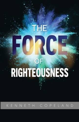 #ad The Force of Righteousness Paperback By Kenneth Copeland VERY GOOD $3.74
