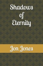 Shadows of Eternity Jon Jones Amazon Digital Services LLC - KDP
