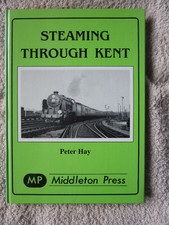 STEAMING THROUGH KENT. Middleton Press