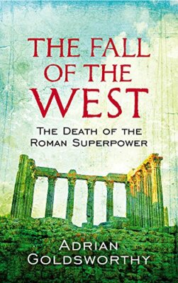 Fall of the West by Goldsworthy  New 9780753826928 Fast Free Shipping..