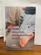 Tony Parsons Männlich Alleinerziehend sucht ...