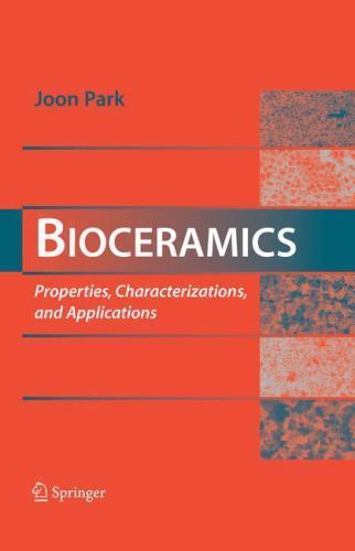 Bioceramics : Properties, Characterizations, and Applications by Joon Park ...