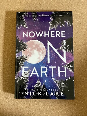 Nowhere on Earth by Nick Lake (2020, Hardcover)