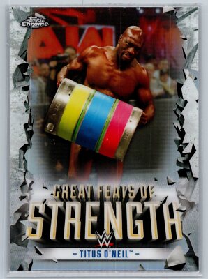 2021 Topps Chrome WWE #GF-4 Titus O'Neil Great Feats of Strength