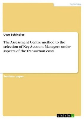 The Assessment Centre method to the selection of Key Account Managers under aspe
