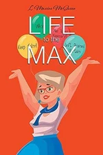 Life to the Max - Paperback, by McQueen L Maxine - Very Good
