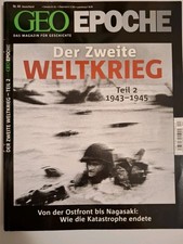 GEO Epoche Nr. 44 Zweiter Weltkrieg Teil 2 1943-1945