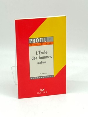 Profil D'Une Oeuvre L'École Des Femmes, Molière