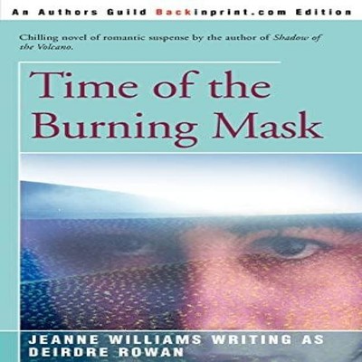 Time of the Burning Mask Deirdre Rowan Paperback Author Solutions