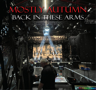 Mostly Autumn Back in These Arms: Live 2022 (CD) Album