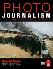 Photojournalism : The Professionals' Approach Paperback Kenneth K
