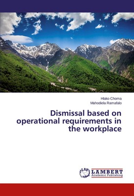 Hlako Choma (u. a.) | Dismissal based on operational requirements in the...