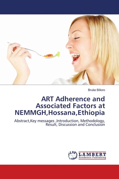 Bruke Billoro | ART Adherence And Associated Factors At Nemmgh, Hossana,...-image