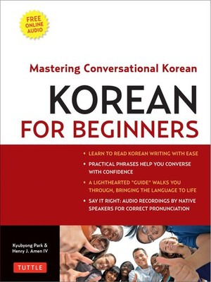 Korean for Beginners: Mastering Conversational Korean (Includes Free Online ...