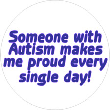 Someone With Autism Makes Me Proud - 100 Pack Circle Stickers Decals 3" x 3"
