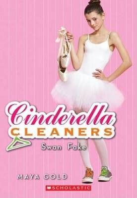 Swan Fake (Cinderella Cleaners 6) - Mass Market Paperback By Gold, Maya - GOOD