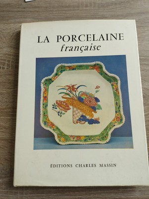 Nicole Ballu La Porcelaine française Charles Massin & Cie undatiert