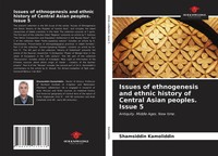 Shamsiddin Kamoliddin | Issues Of Ethnogenesis And Ethnic History Of Central...