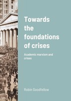 Robin Goodfellow | Towards The Foundations Of Crises | Taschenbuch | Englisch