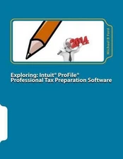 Exploring: Intuit ProFile Professional Tax Preparation Software: 2014 Software M