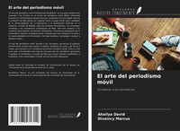 Ahallya David (U. A.) | El Arte Del Periodismo MóVil | Taschenbuch | Spanisch