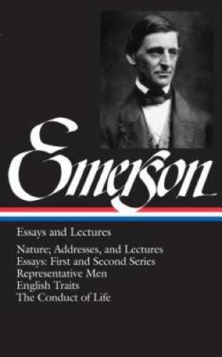 Emerson: Essays and Lectures: Nature: Addresses and Lectures / Essays: Fi - GOOD