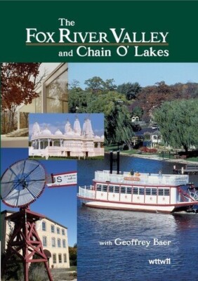 THE FOX RIVER VALLEY AND CHAIN O' LAKES - WTTW 11 DVD NEW