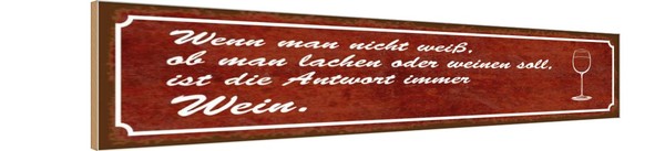 Holzschild 10X46 Cm Wenn Man Nicht Weiß Antwort Wein Spruch Zitat Deko Geschenk-image