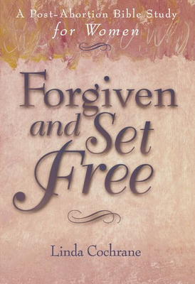 #ad Forgiven and Set Free: A Post Abortion Bible Study for Women $5.17