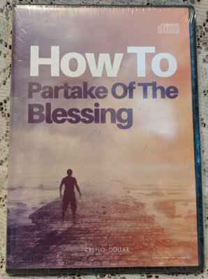 HOW TO PARTAKE OF THE BLESSING Creflo Dollar Christian 2 Message Series Audio CD