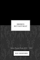 Kay Hosford | Broken But Not Beat | Taschenbuch | Englisch (2012) | [.]