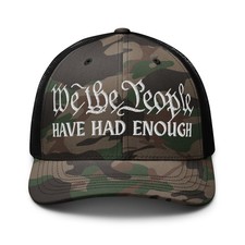We The People Have Had Enough Hat Camo hat Camouflage trucker hat